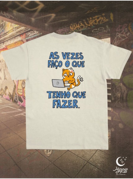 Camiseta As vezes faço o que quero - Off-White - Frente e Verso