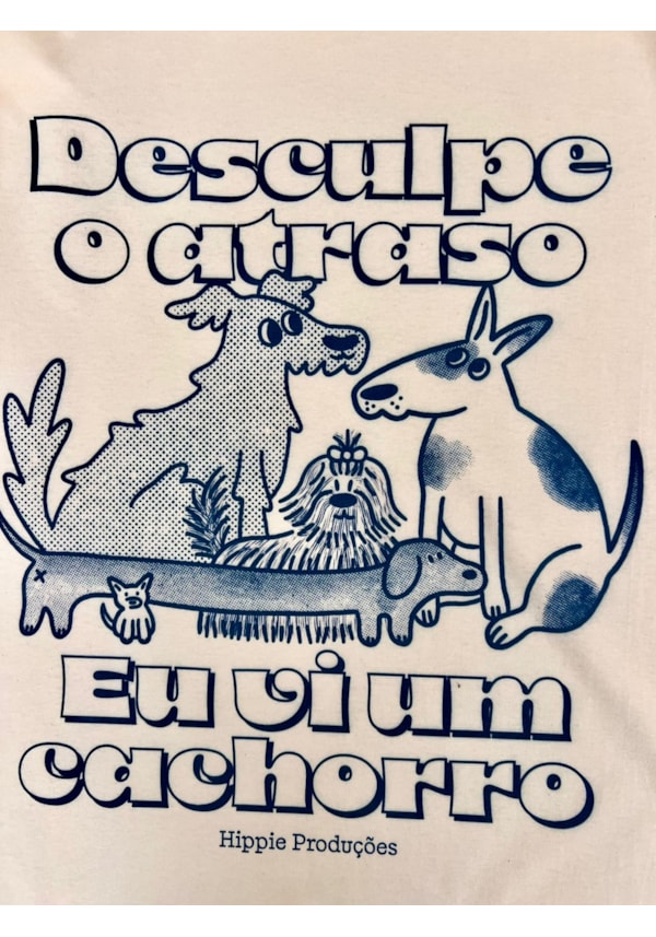 Camiseta Me atrasei Cachorro - Off-White