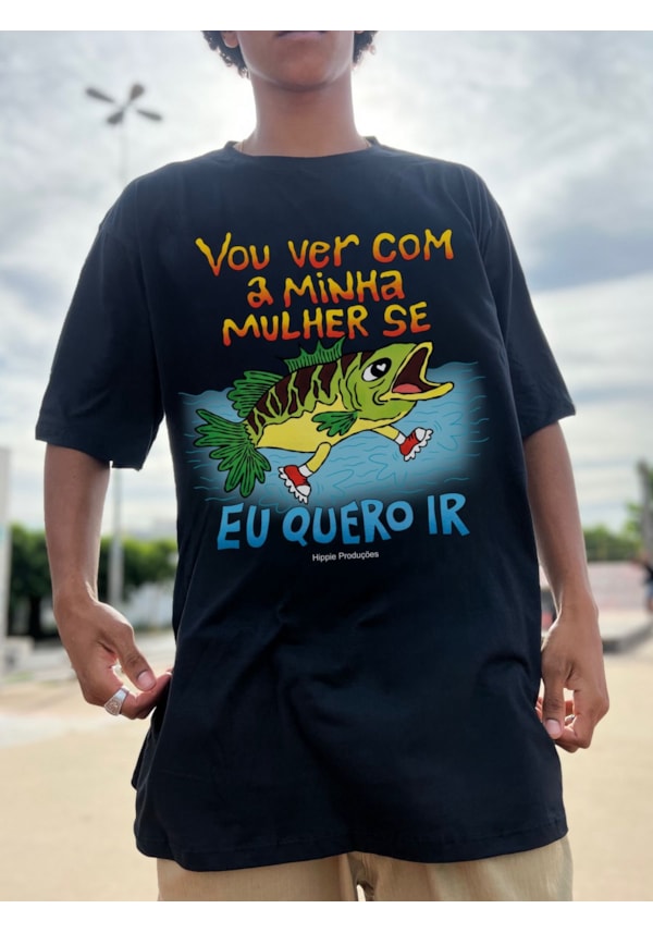 Camiseta Peixe Ver se eu quero ir - Preta