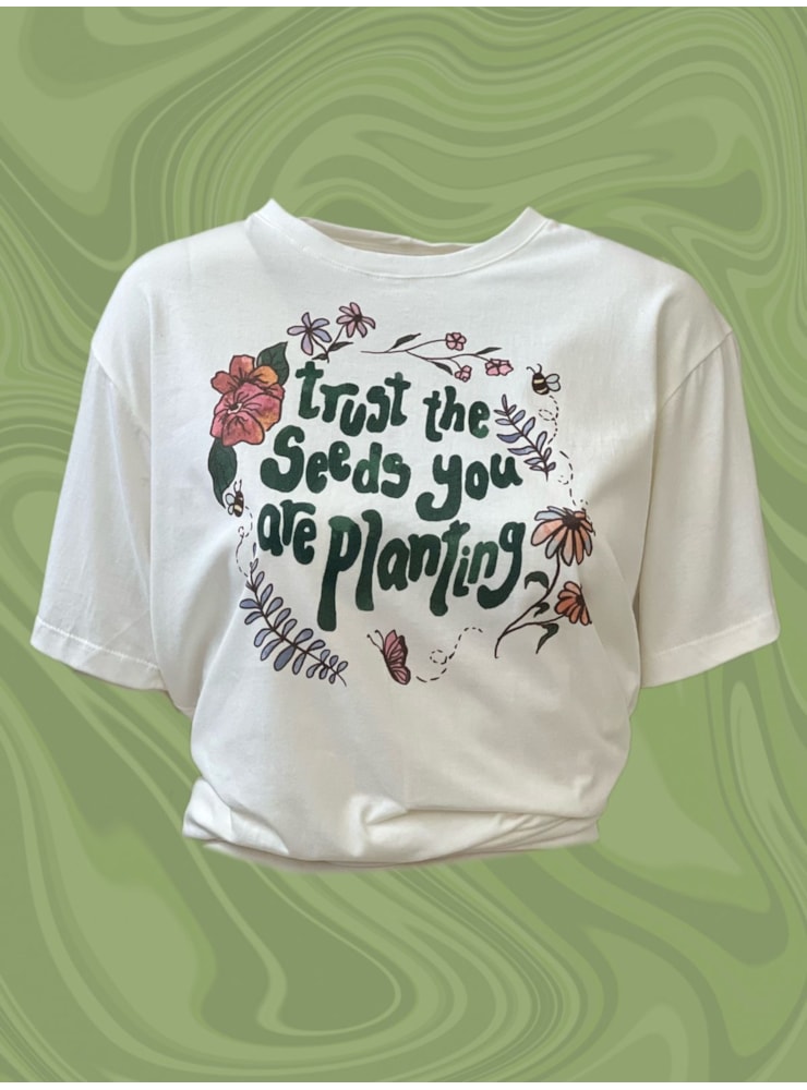 Camiseta Trust The Seeds You Are Planting - Off-White — imagem 1