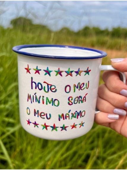 Caneca 450ml Hoje Meu Mínimo Será o Meu Máximo - Branca