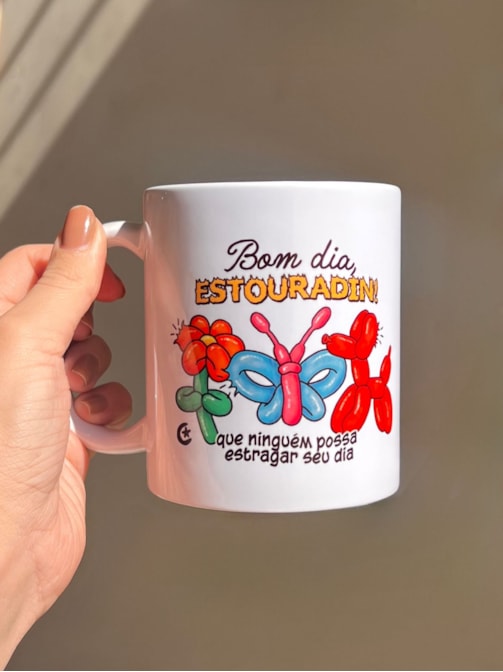 Caneca Bom dia, Estouradin