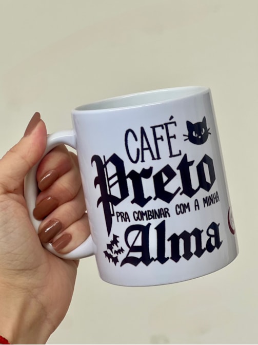 Caneca Cafe´ Preto como a minha Alma