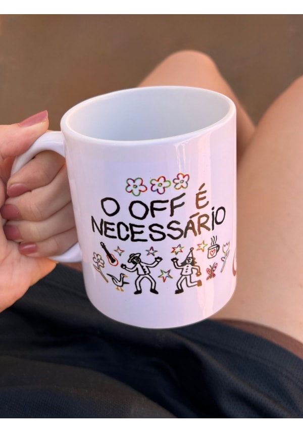 Caneca O Off É Necessário