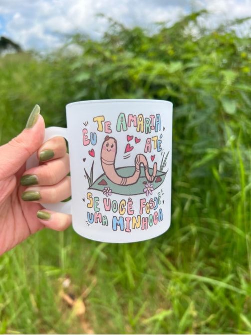 Caneca Te Amaria Minhoca - Vidro Jateado