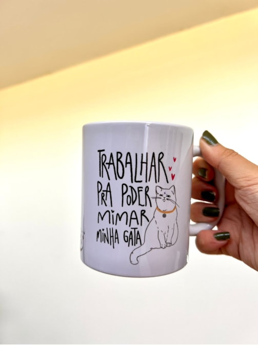 Caneca Trabalhar pra Mimar minha Gata