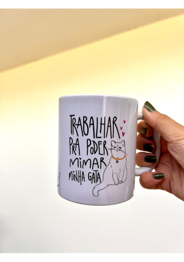 Caneca Trabalhar pra Mimar minha Gata