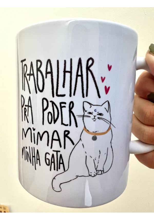 Caneca Trabalhar pra Mimar minha Gata