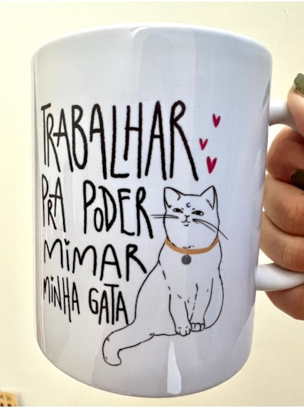 Caneca Trabalhar pra Mimar minha Gata