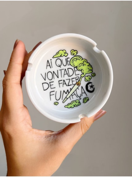 Cinzeiro Porcelana - Vontade de fazer fumaça
