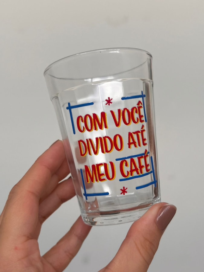Copo Com Você Divido até meu Café - Vidro 190ml — imagem 1
