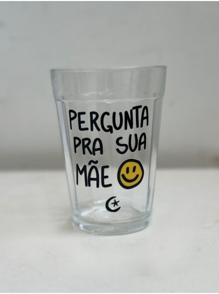 Copo Pergunta pra sua Mãe - Vidro 190ml
