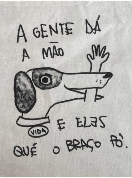 Ecobag Cachorro Dá A Mão Quer O Braço