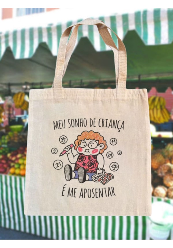 Ecobag Sonho de Aposentado