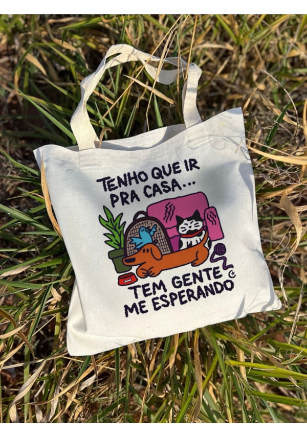 Ecobag Tenho que ir pra casa