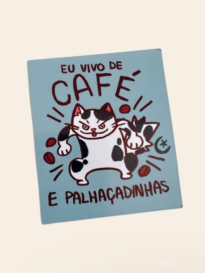 Imã de Geladeira - Eu vivo de Café e Palhaçadinhas — imagem 2
