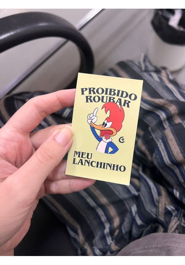 Imã de Geladeira - Pica Pau Proibido Roubar
