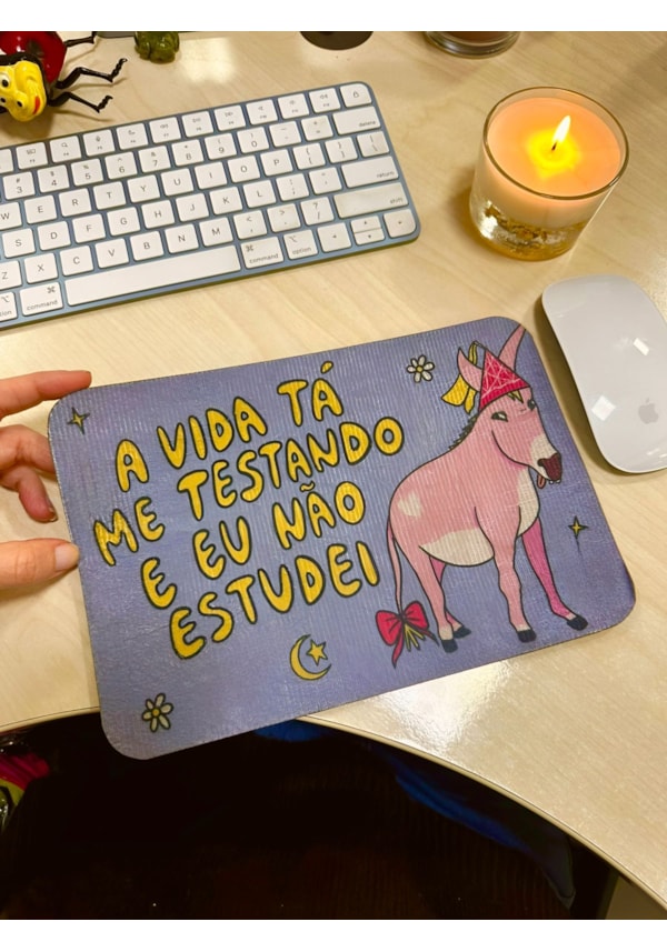 Mouse Pad - A vida está me testando