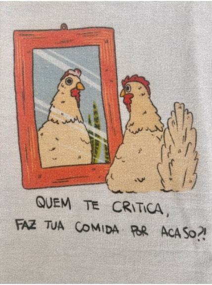 Pano de Prato - Galinha Quem Te Critica