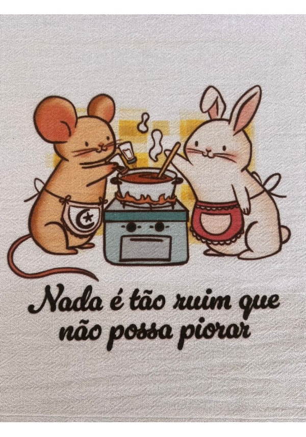 Pano de Prato - Nada é tão ruim