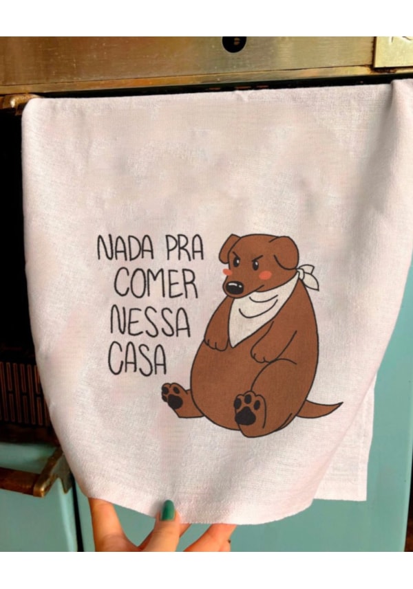 Pano de Prato - Nada pra comer nessa casa
